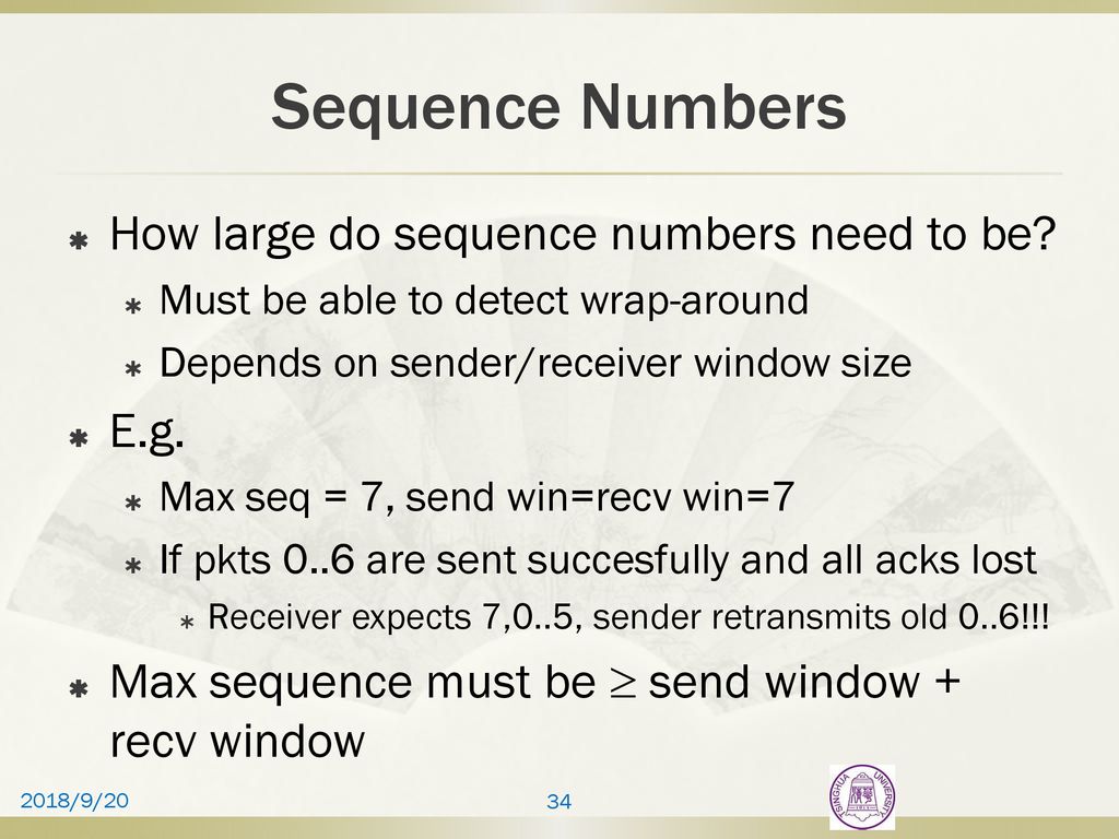 Sequence Numbers How large do sequence numbers need to be E.g.