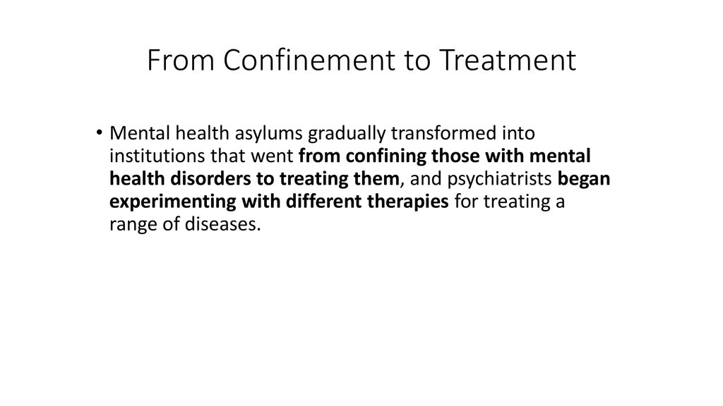 From Confinement to Treatment