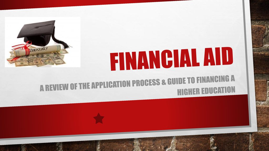 Financial aid A review of the application process & Guide to financing