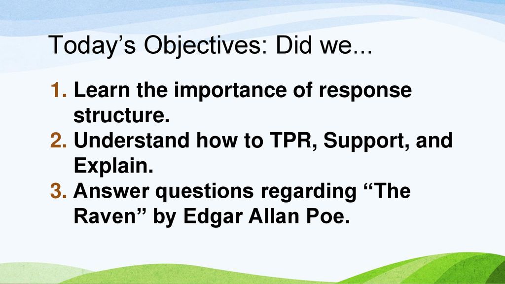 Today’s Objectives: Did we...