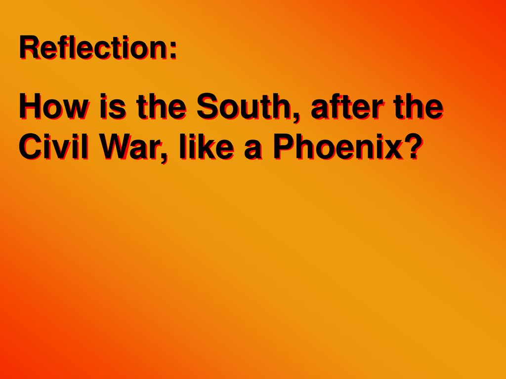How is the South, after the Civil War, like a Phoenix