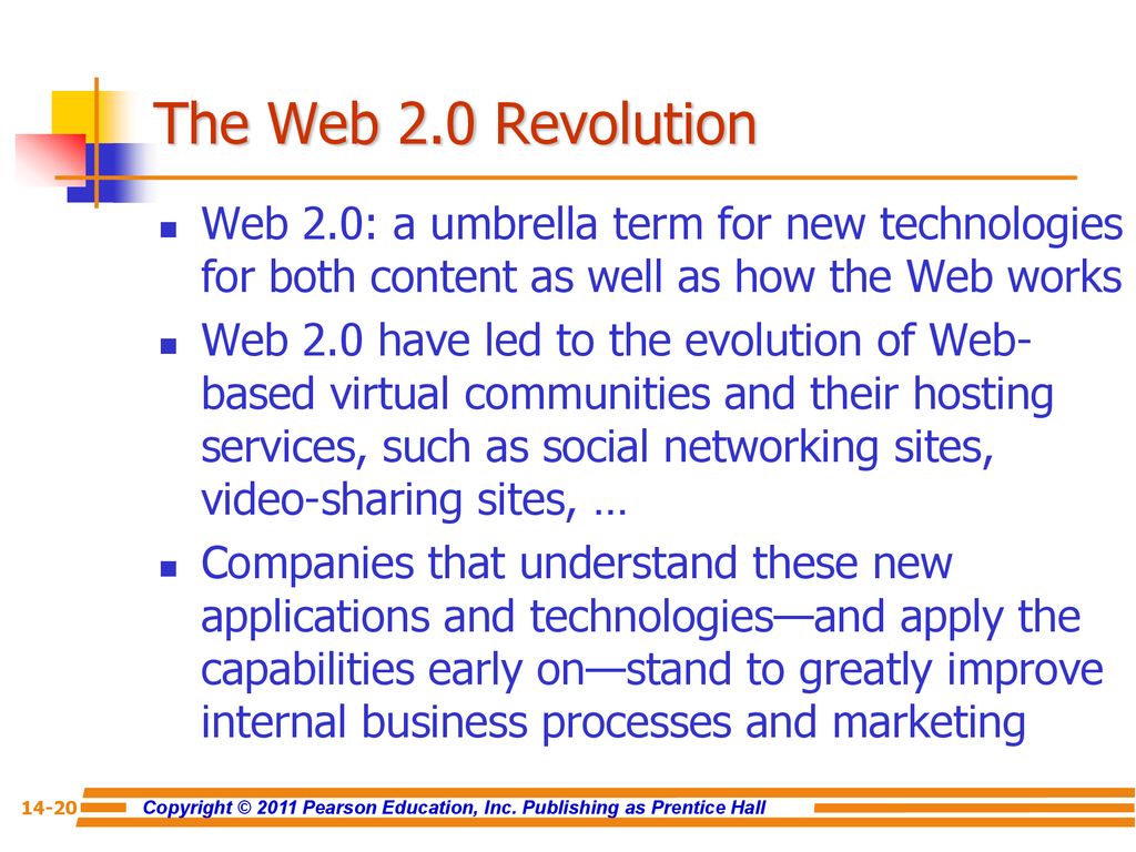 The Web 2.0 Revolution Web 2.0: a umbrella term for new technologies for both content as well as how the Web works.