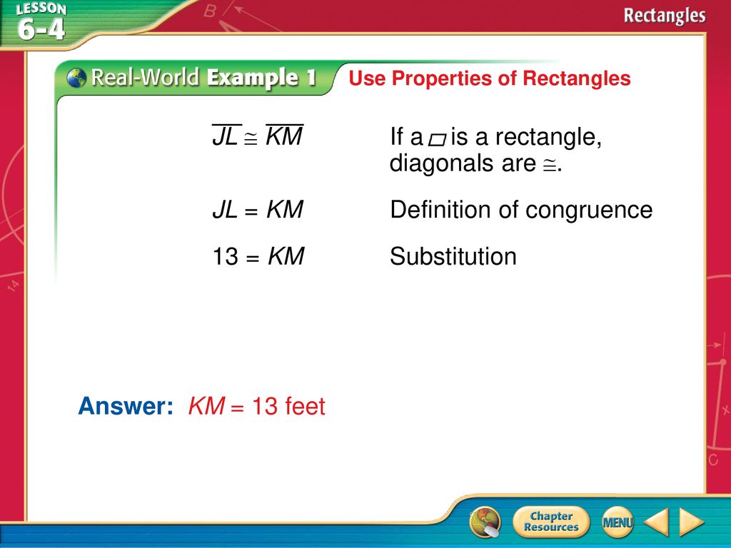 JL  KM If a is a rectangle, diagonals are .