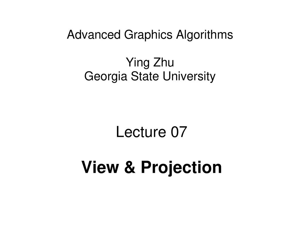 Advanced Graphics Algorithms Ying Zhu State University ppt