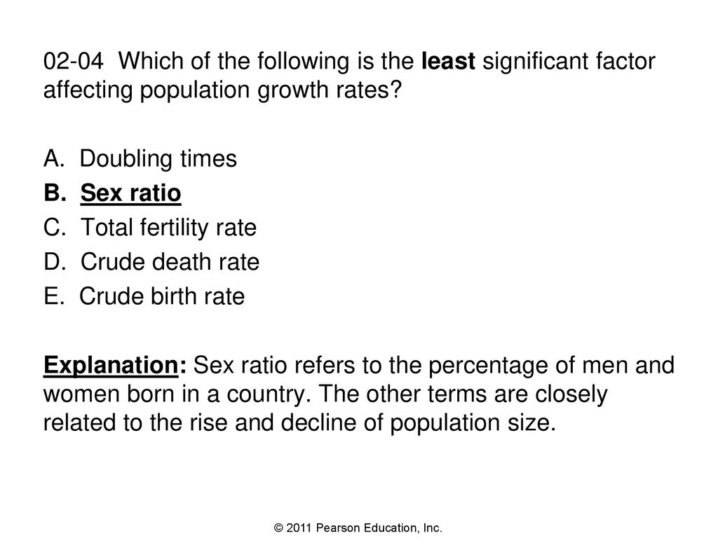 02-04 Which of the following is the least significant factor affecting population growth rates