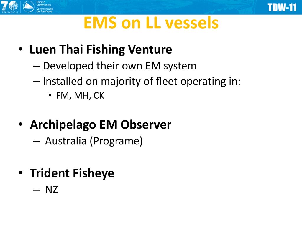EMS on LL vessels Luen Thai Fishing Venture Archipelago EM Observer