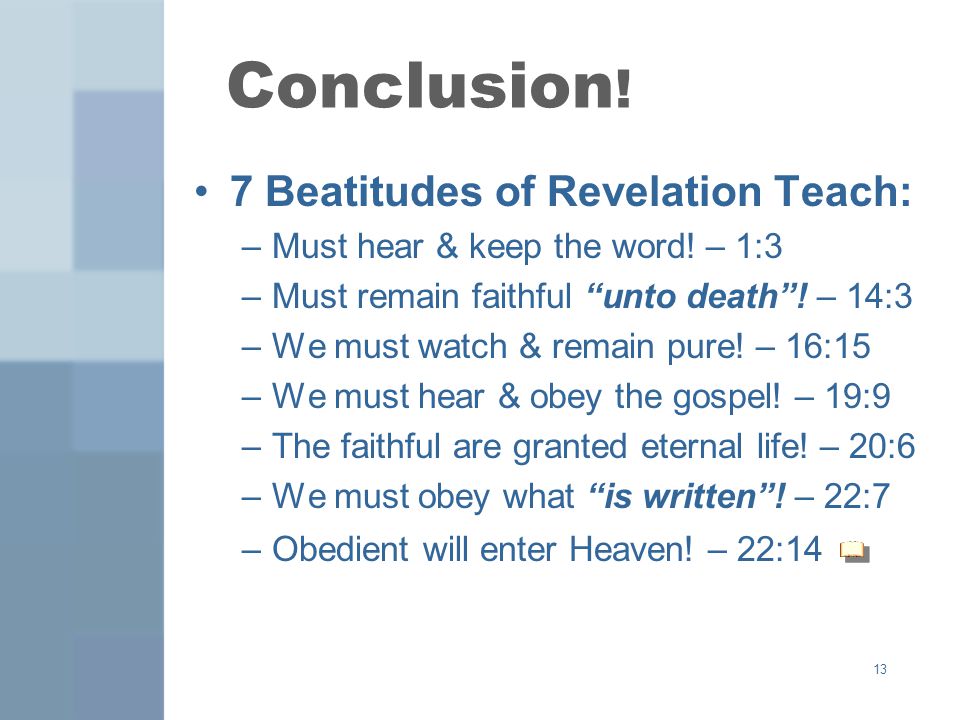 Conclusion! 7 Beatitudes of Revelation Teach: