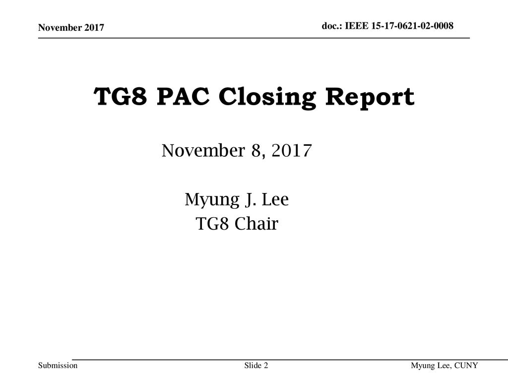 November 8, 2017 Myung J. Lee TG8 Chair