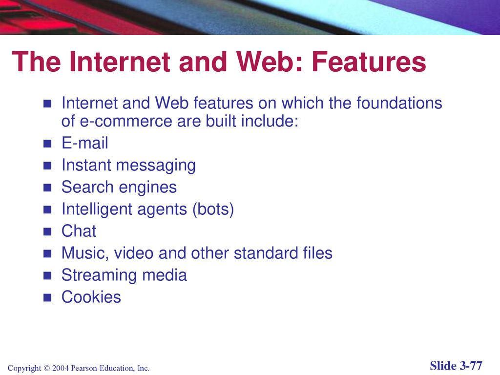The Internet and Web: Features