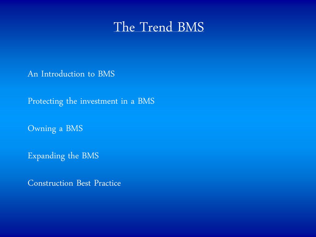 The Trend BMS An Introduction to BMS
