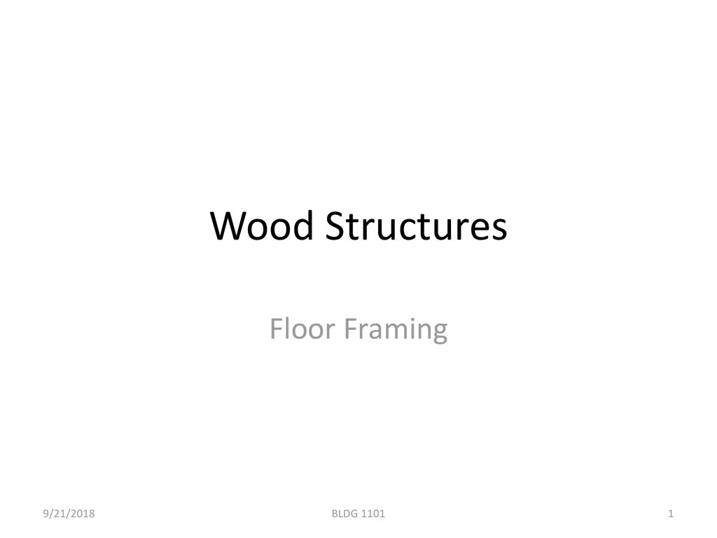 Wood structures Topic 3 Floor Framing