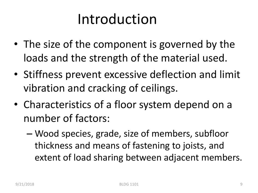 Wood structures Topic 3 21/09/2018. Introduction. The size of the component is governed by the loads and the strength of the material used.