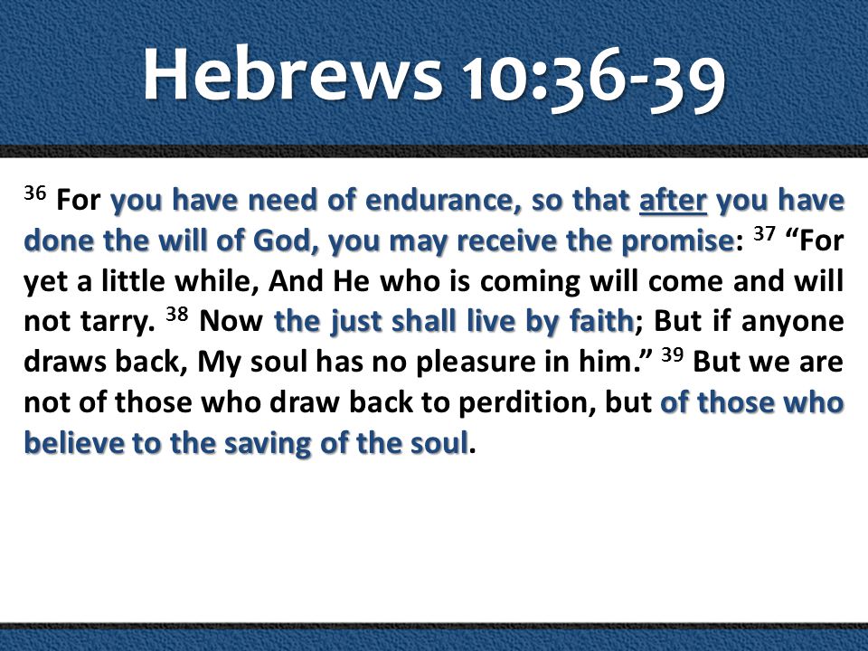 Hebrews 10:36-39
