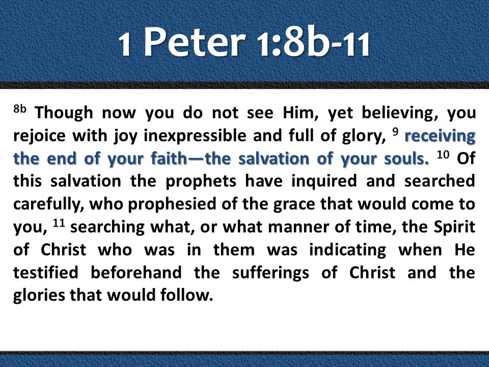 1 Peter 1:8b-11