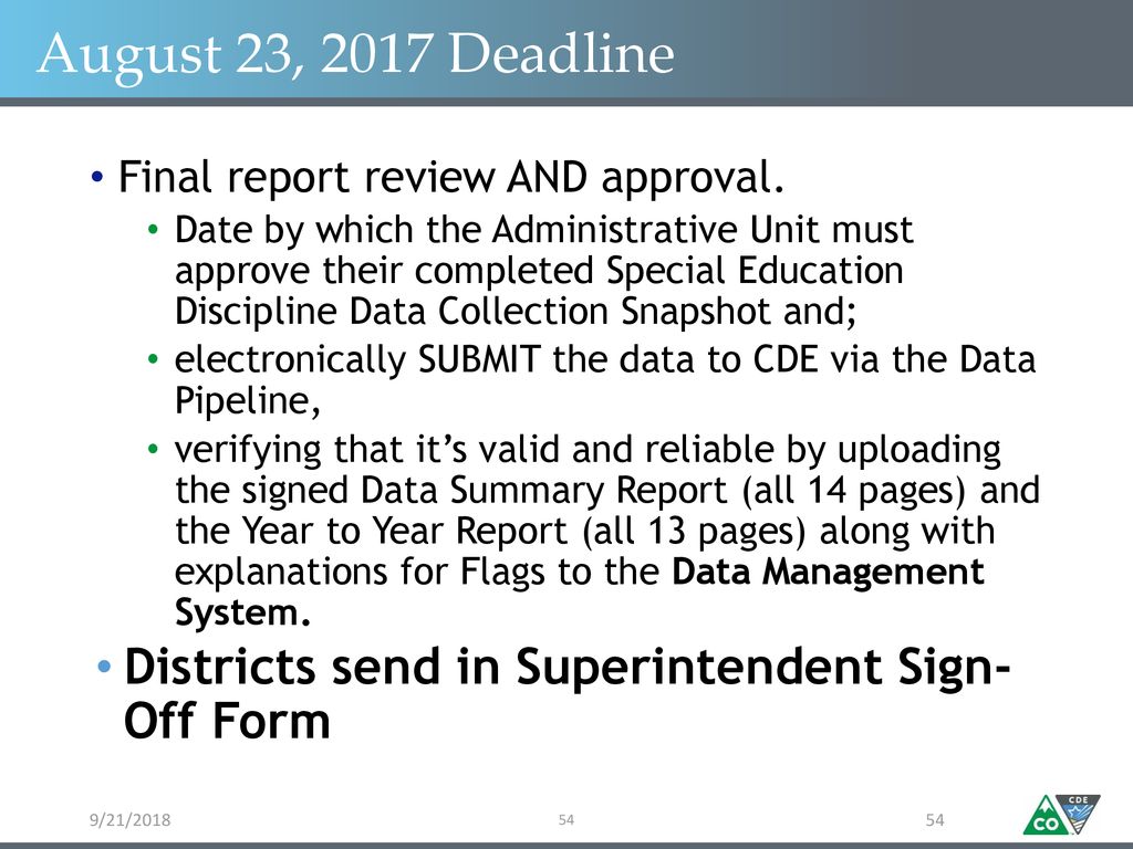 9/21/2018 August 23, 2017 Deadline. Final report review AND approval.