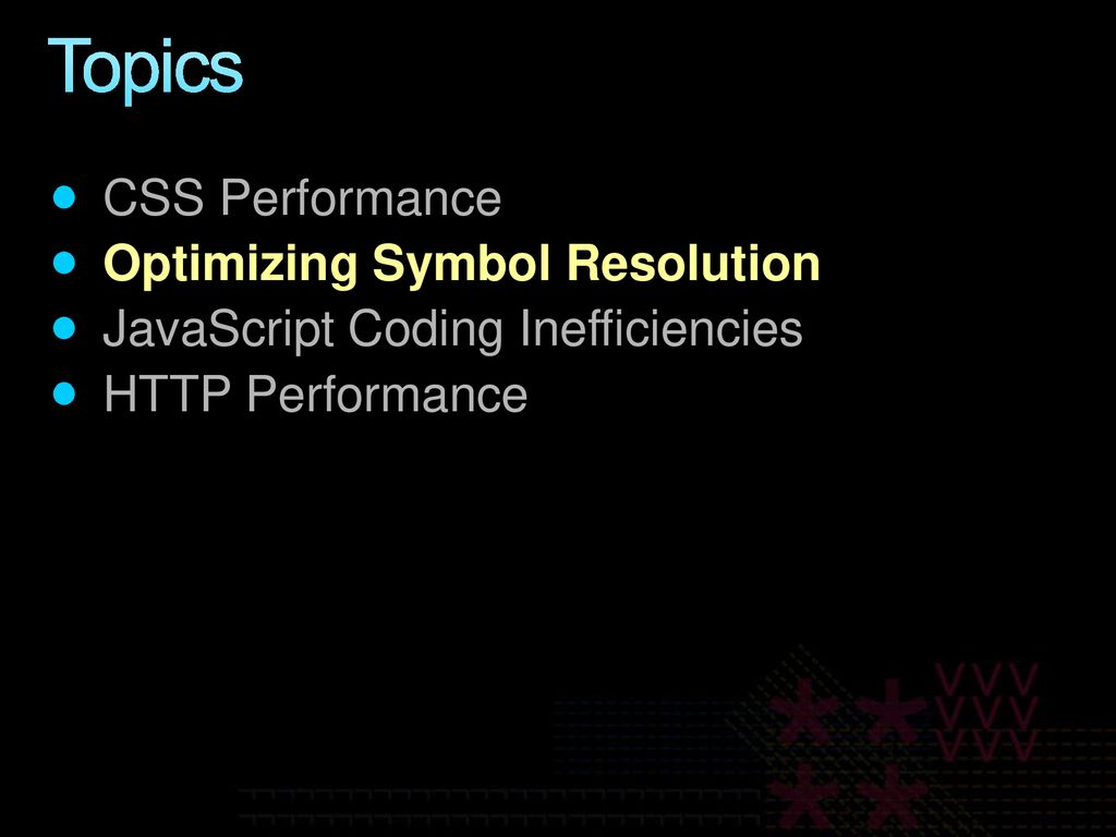 Topics CSS Performance Optimizing Symbol Resolution