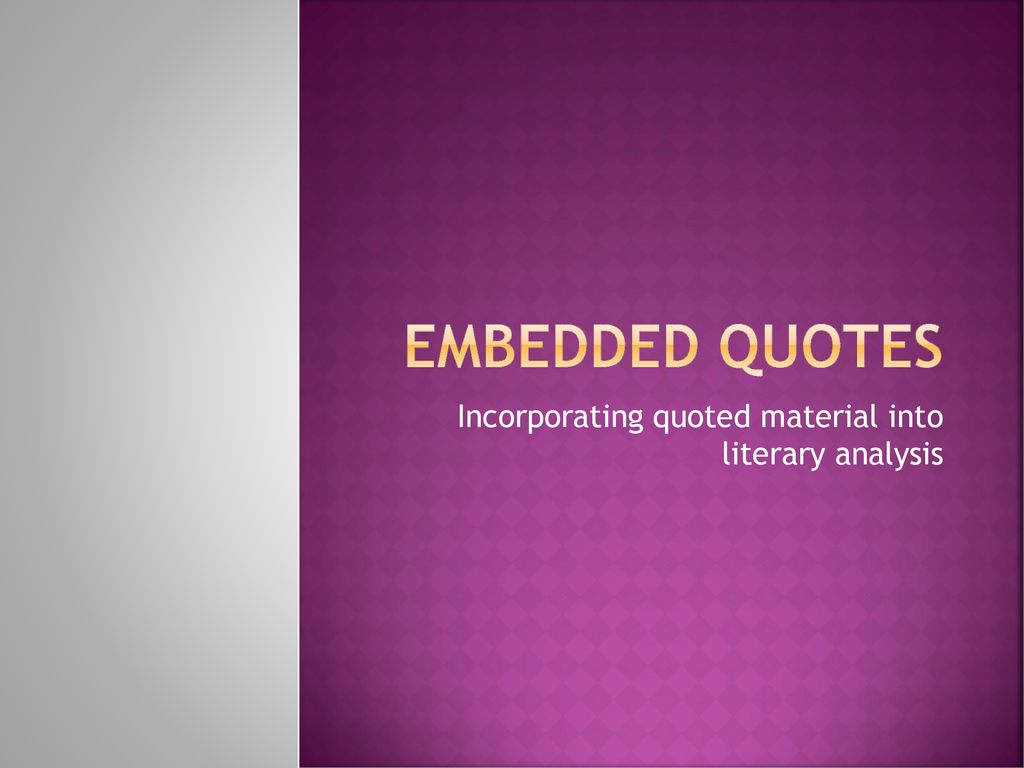 Incorporating Quoted Material Into Literary Analysis Ppt Download incorporating-quoted-material-into-literary-analysis-ppt-download