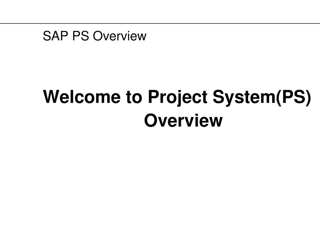 Welcome to Project System(PS) Overview