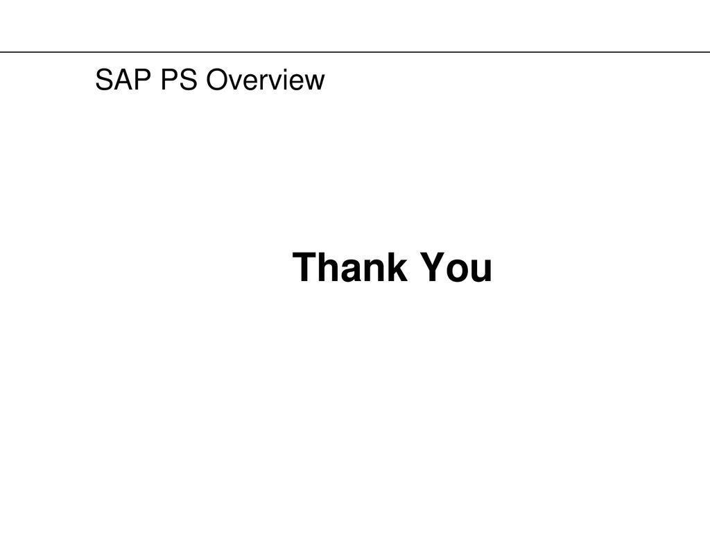 SAP PS Overview Thank You