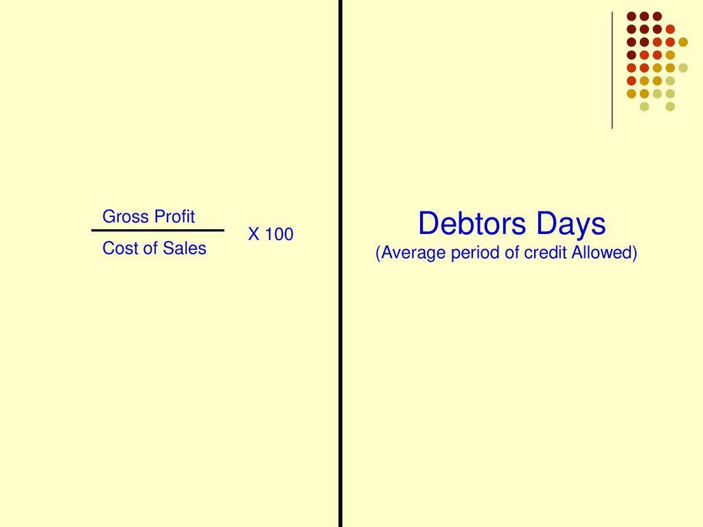 Debtors Days Gross Profit Cost of Sales