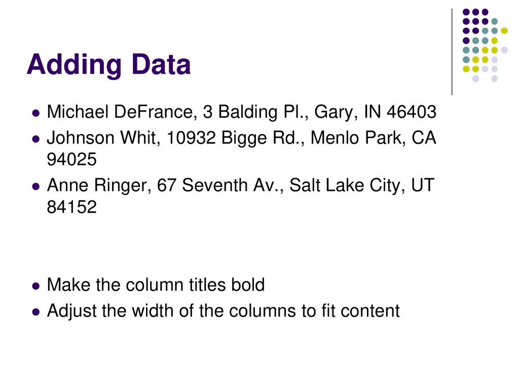 Adding Data Michael DeFrance, 3 Balding Pl., Gary, IN 46403