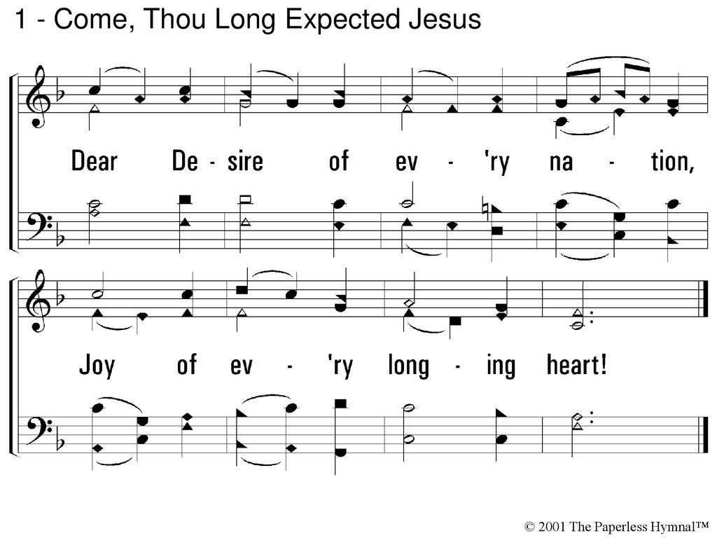 1 - Come, Thou Long Expected Jesus