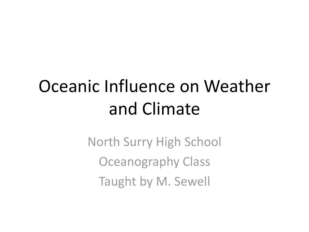 Oceanic Influence on Weather and Climate