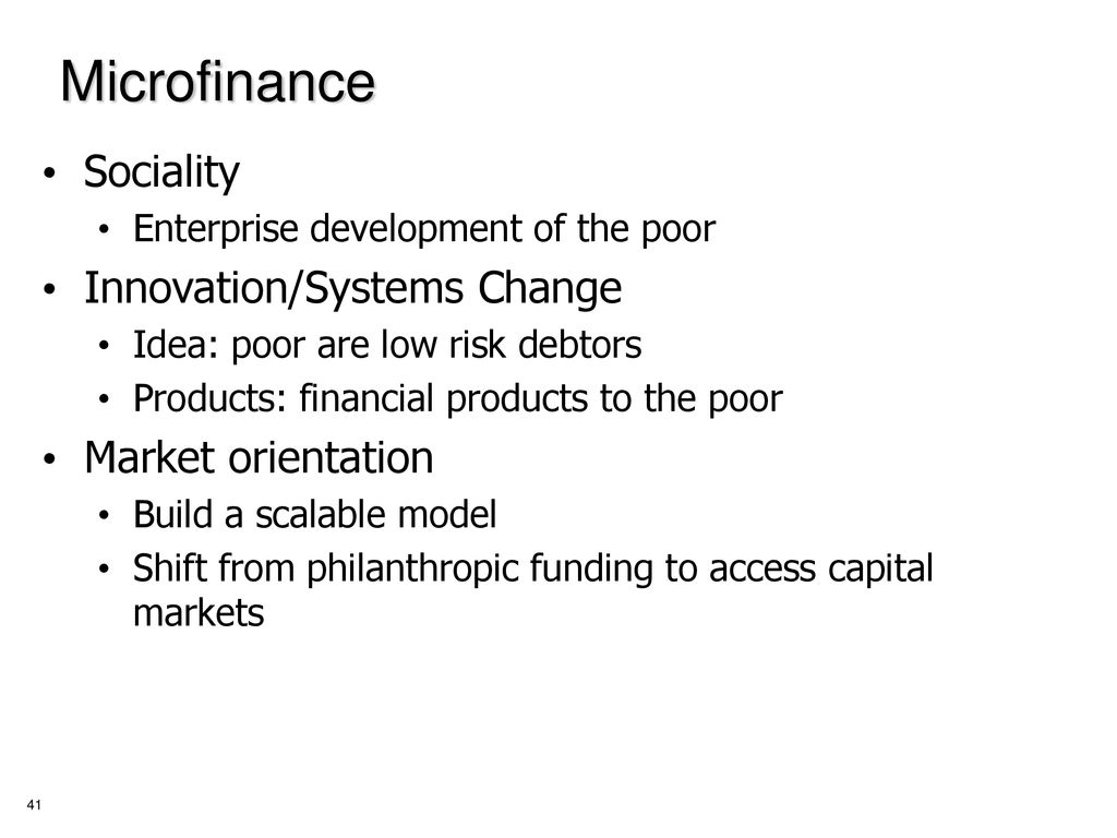 Microfinance Sociality Innovation/Systems Change Market orientation