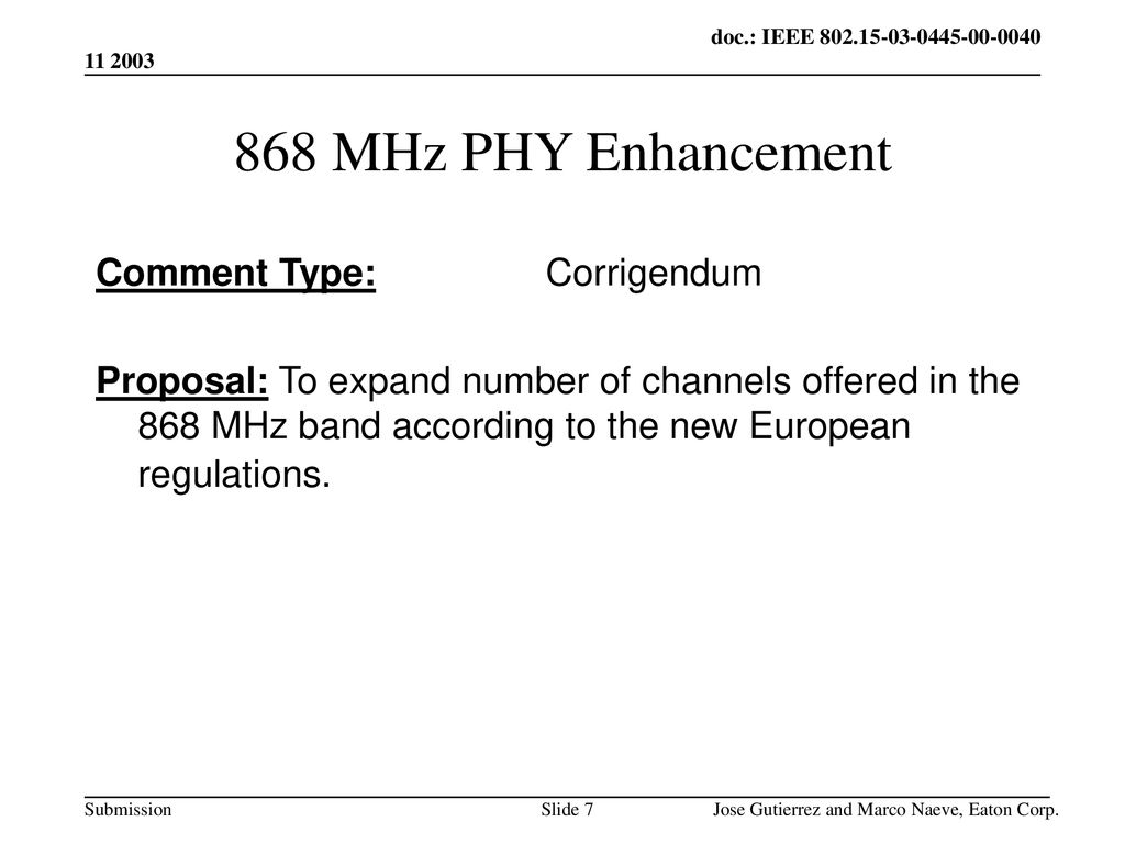 868 MHz PHY Enhancement Comment Type: Corrigendum
