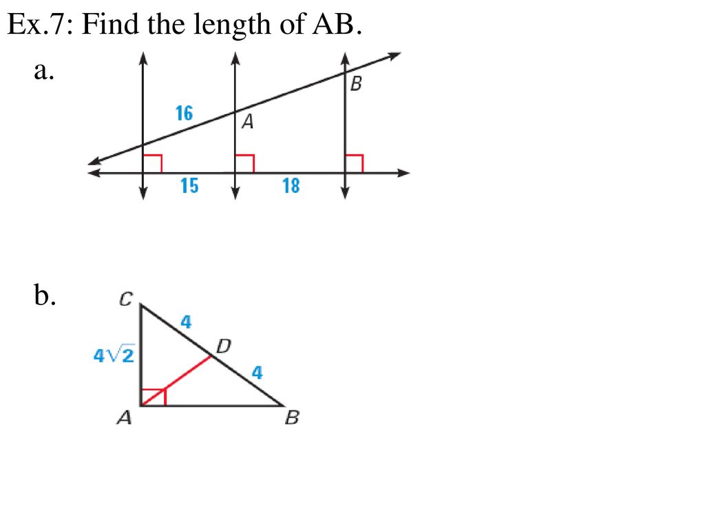 Ex.7: Find the length of AB. a. b.