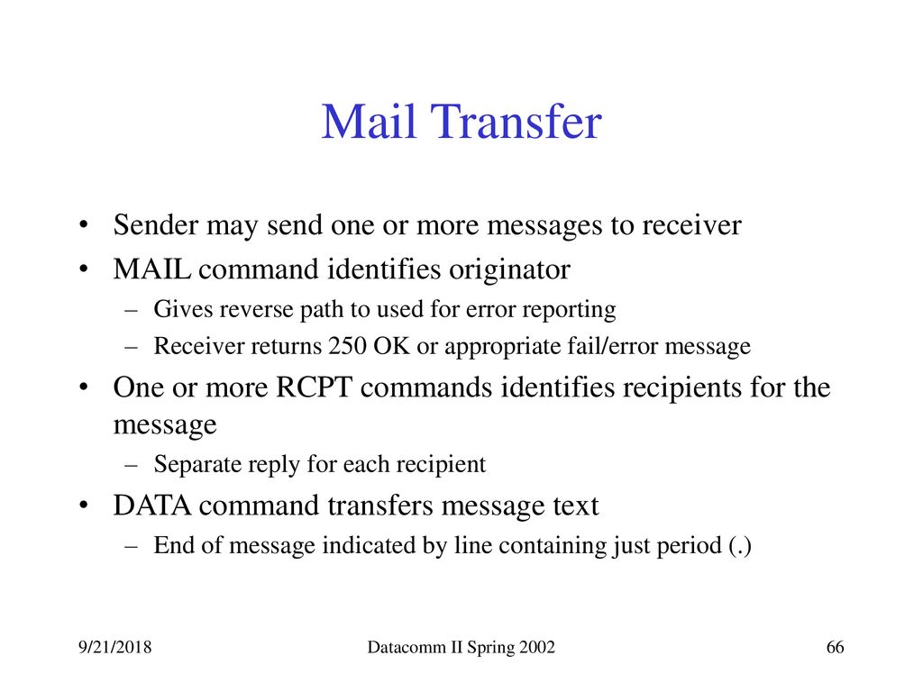 Mail Transfer Sender may send one or more messages to receiver