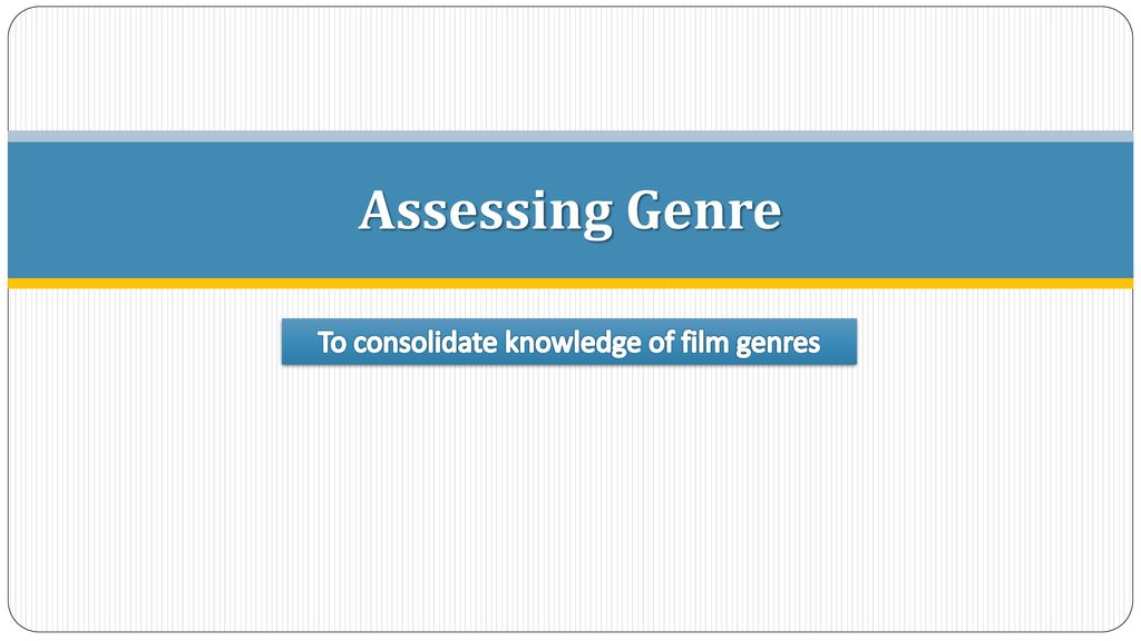 To consolidate knowledge of film genres