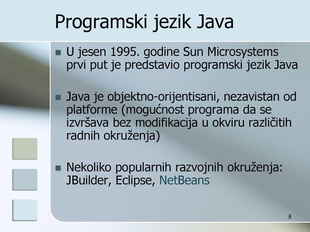 Programski jezik Java U jesen godine Sun Microsystems prvi put je predstavio programski jezik Java.