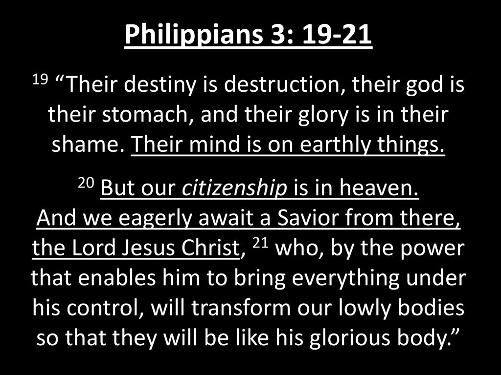 Philippians 3: 19-21