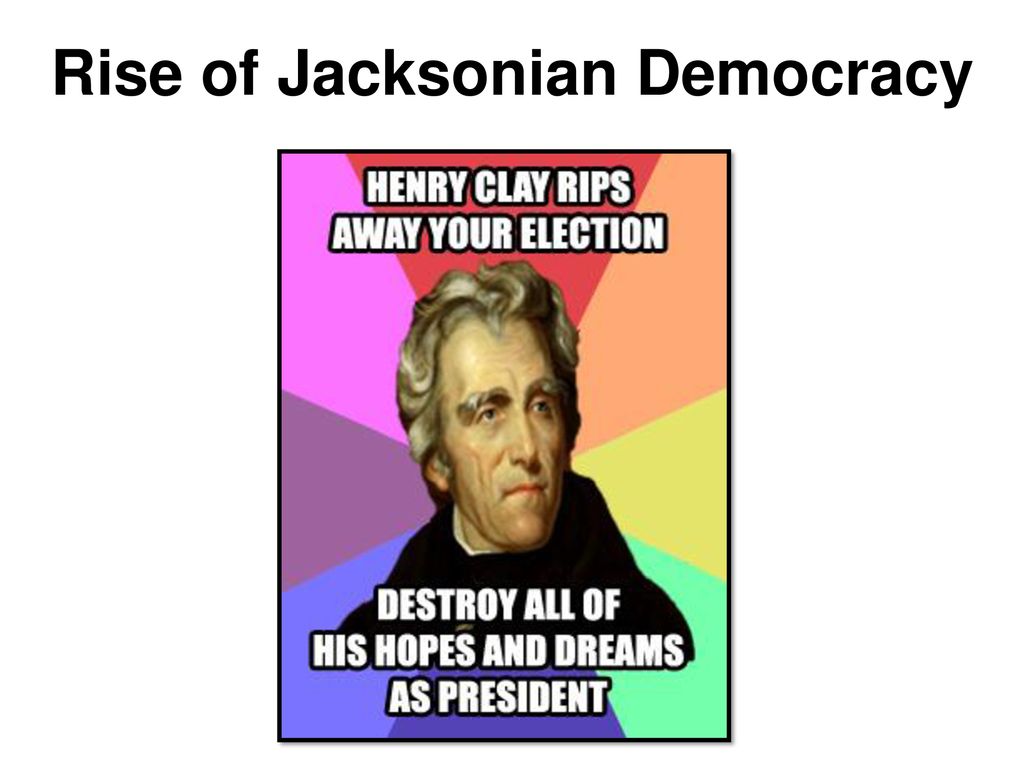 Rise of Jacksonian Democracy