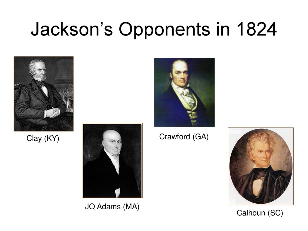 Jackson’s Opponents in 1824