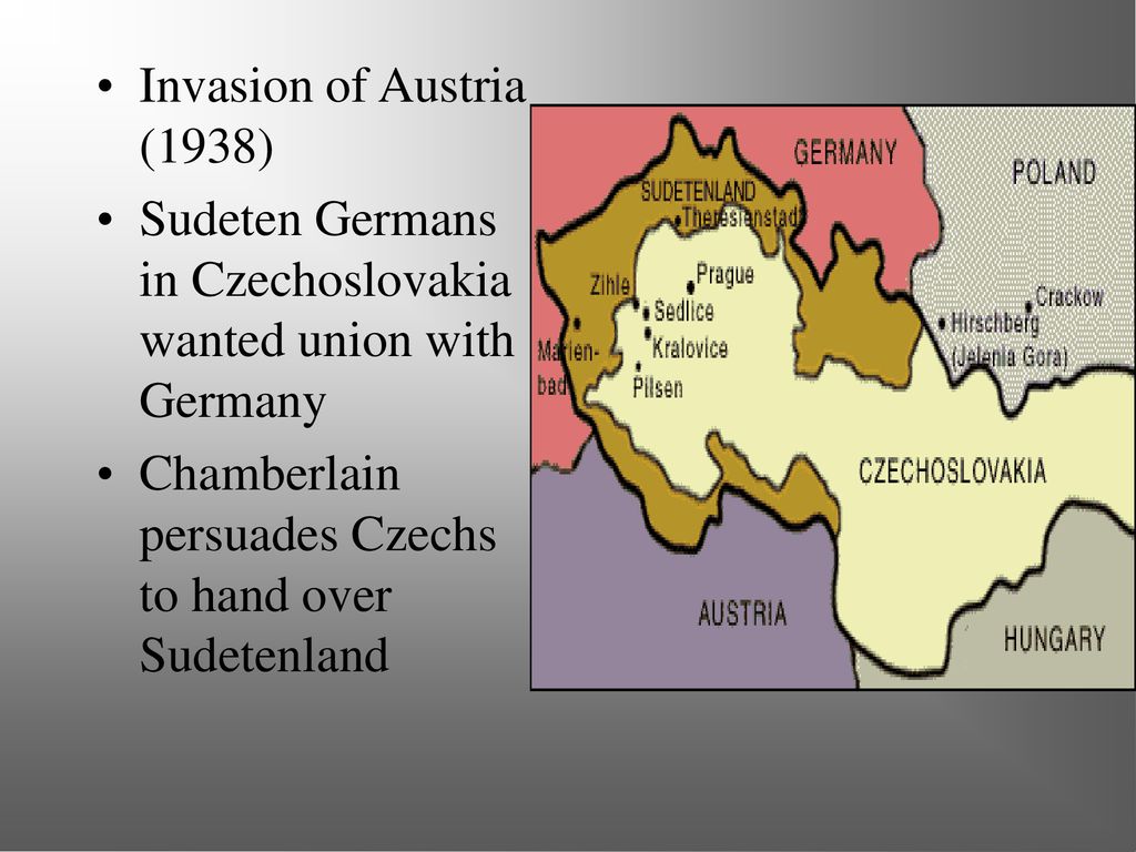 Invasion of Austria (1938) Sudeten Germans in Czechoslovakia wanted union with Germany.