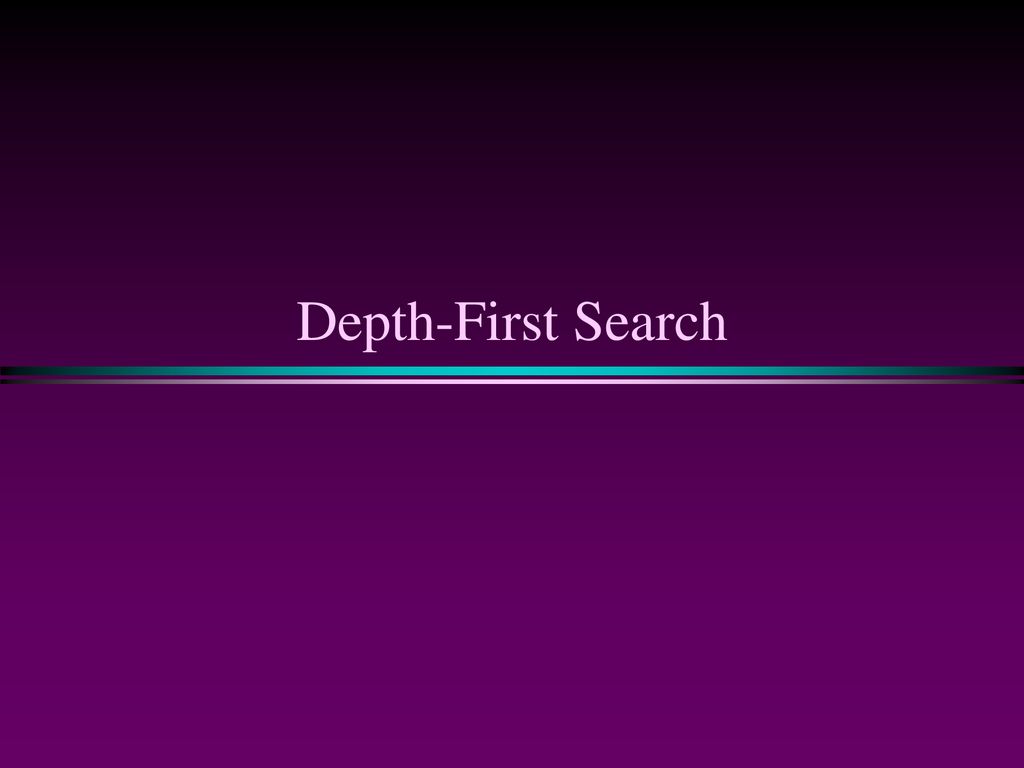 Depth-First Search. - ppt download