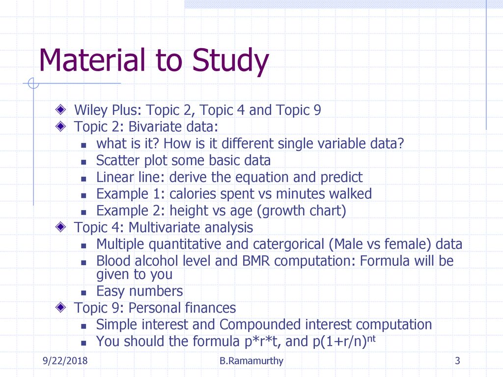 Material to Study Wiley Plus: Topic 2, Topic 4 and Topic 9