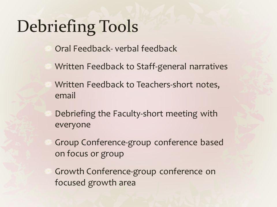 Debriefing Tools Oral Feedback- verbal feedback