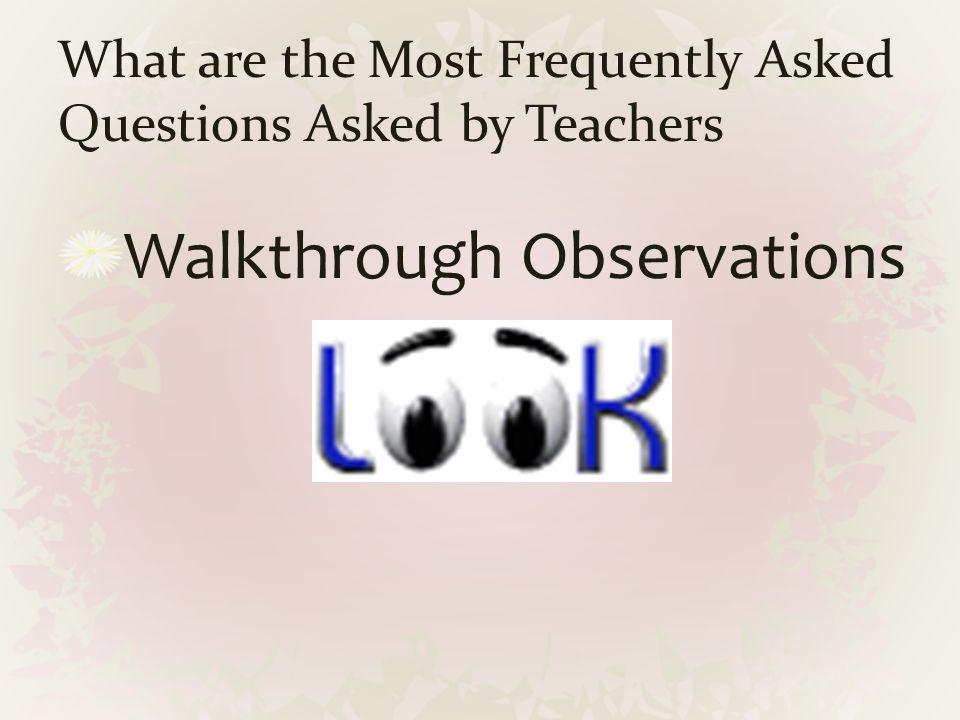 What are the Most Frequently Asked Questions Asked by Teachers