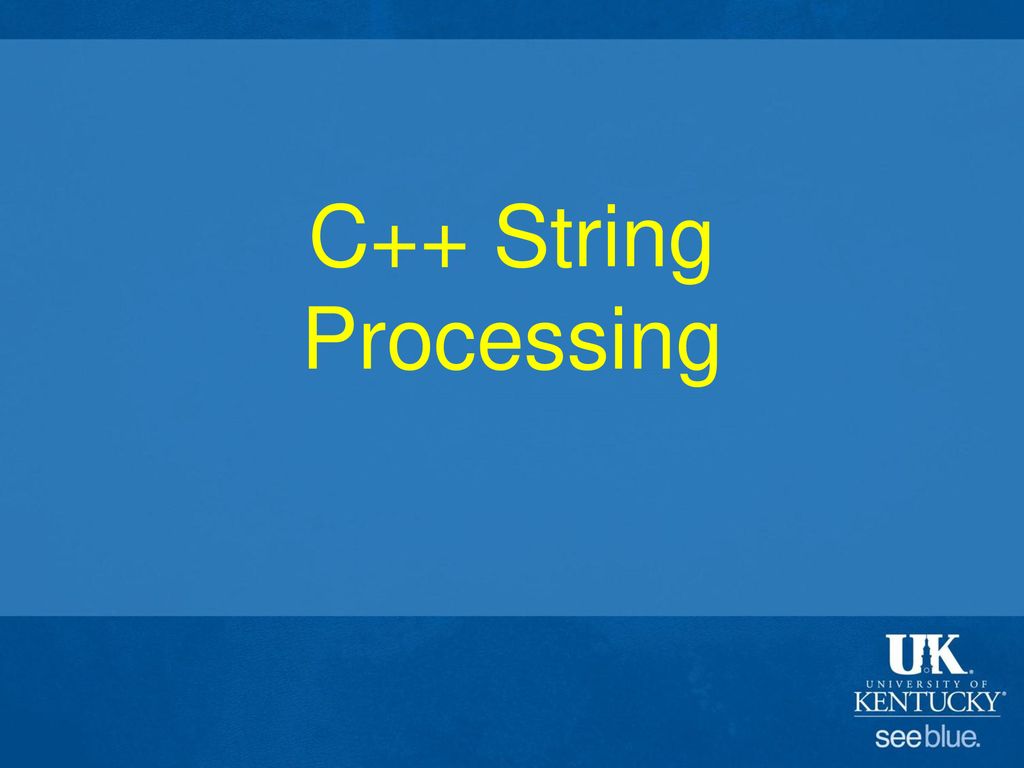 CS 215 Lecture 6 Strings (Based on Lecture 17 from Ohio State ...