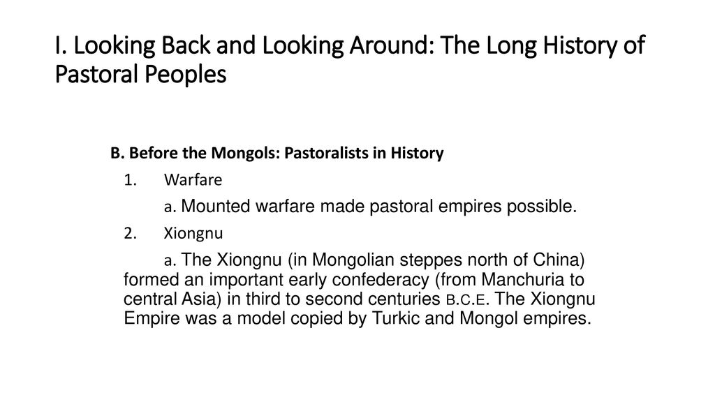 I. Looking Back and Looking Around: The Long History of Pastoral Peoples