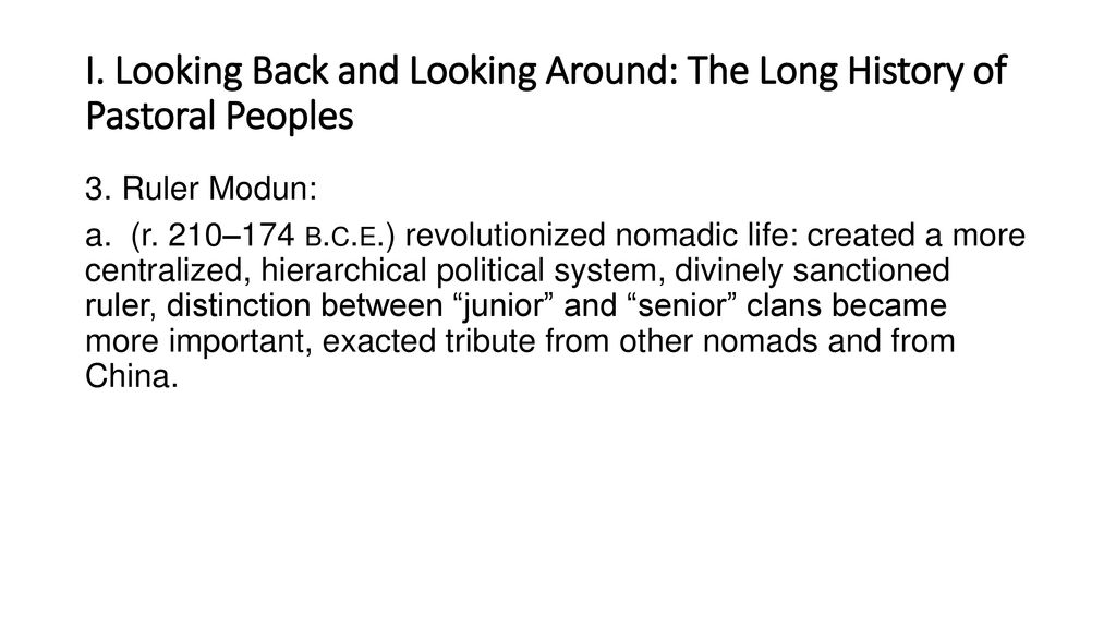 I. Looking Back and Looking Around: The Long History of Pastoral Peoples