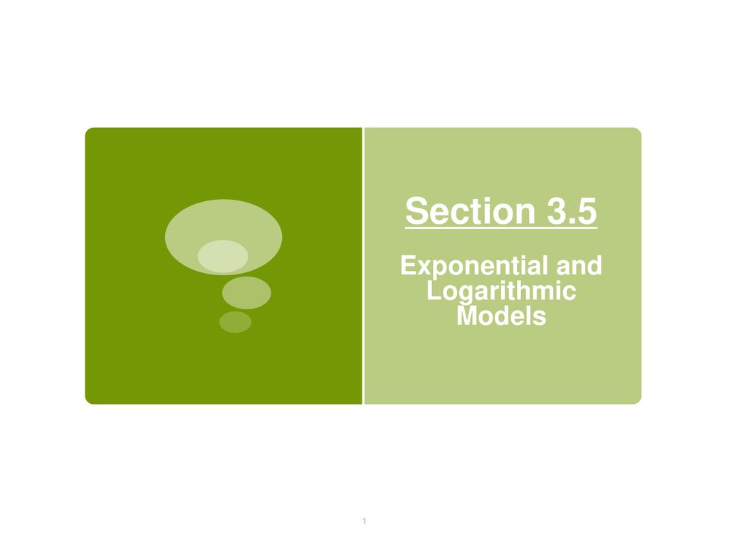Exponential and Logarithmic Models