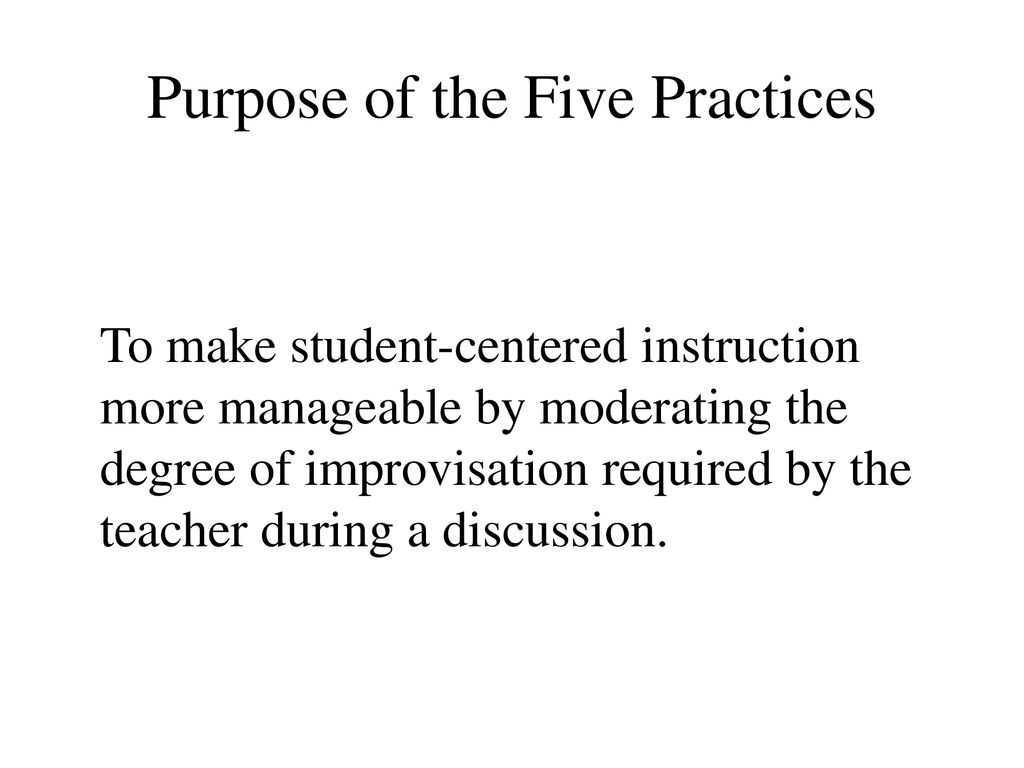 Purpose of the Five Practices