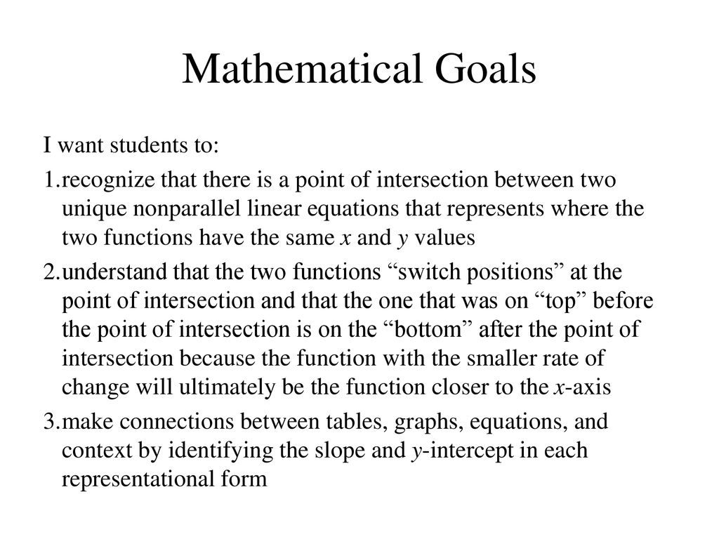Mathematical Goals I want students to: