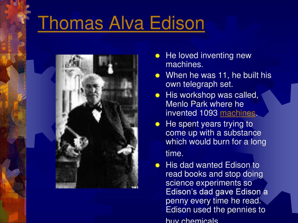 Thomas Alva Edison Interesting Facts. - ppt download