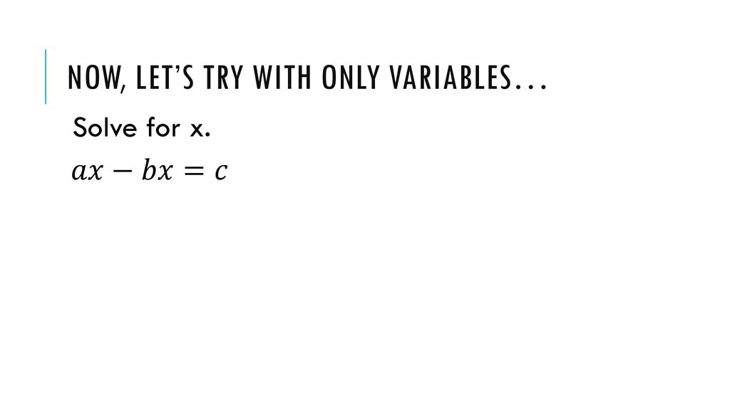 Now, let’s try with only variables…