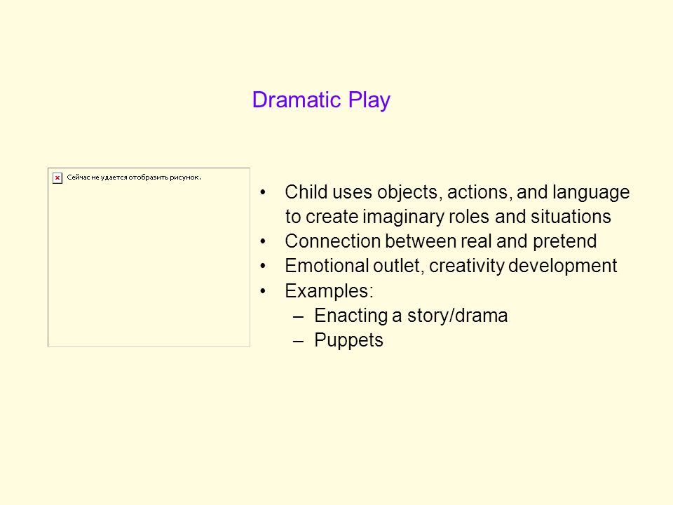 Dramatic Play Child uses objects, actions, and language